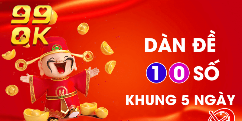 dàn đề 10 số khung 5 ngày