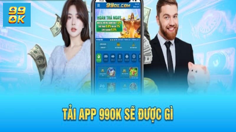 Hướng dẫn tải app 99ok siêu nhanh