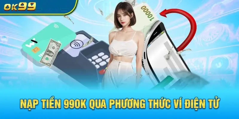 Nạp Tiền Qua Ví Điện Tử